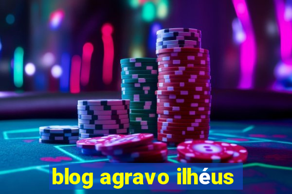 blog agravo ilhéus